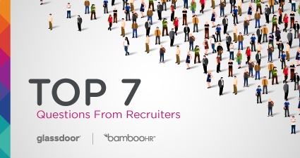 Recruiter Questions - 7 Questions Recruiters Have About Recruiting
