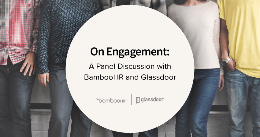 On Engagement: A Panel Discussion with BambooHR and Glassdoor
