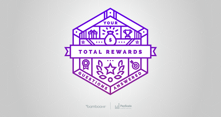 Your Total Rewards Questions Answered
